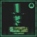 Joe Lucchetti & Wearing Shoes - Set Me Free (Original Mix)