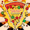 Peter Pistol Johnston - The Weekender (Original Mix)