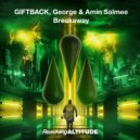 Giftback, George, Amin Salmee - Breakaway (Extended Mix)