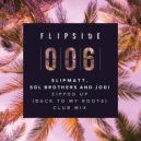 Slipmatt, Sol Brothers & Jodi - Zipped Up (Going Back To My Roots) (Club Mix)