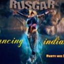 RUSGAR - Dancing in Indian (Indian Party Mix 2022)