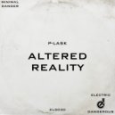 P-Lask - Altered Reality (Original Mix)