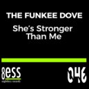 The Funkee Dove - She\'s Stronger Than Me (Sunset Mix)