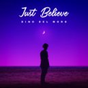 Dino Del Moro - Just Believe (Refat Extended Remix)