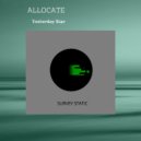 Allocate - Yesterday Star (Original Mix)