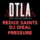Redux Saints, DJ IDeal - Pressure (Extended Mix)