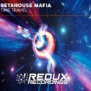 BetaHouse Mafia - Time Travel (Extended Mix)