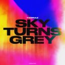 TwoRule - Sky Turns Grey (Original Mix)