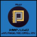 Danny J Lewis - What U Thinking (Marc Cotterell Remix)