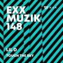 Lil D - Touch The Sky