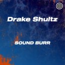 Drake Shultz - Sound Burr (Original mix)