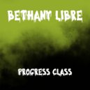 Bethany Libre - Progress Class (Original mix)