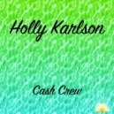 Holly Karlson - Cash Crew (Original mix)