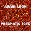 Avani Loon - Pragmatic Love (Radio Edit)