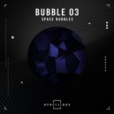 Space Bubbles - Bubble 03 (909 Perc DJ Tool Mix)