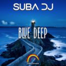Suba DJ - Blue Deep (Original Mix)