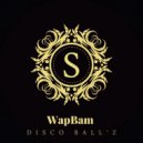 Disco Ball'z - WapBam
