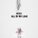 Nesco - All Of My Love (Original Mix)