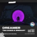 Tim Sands, Brenart - Dreamer