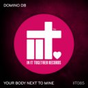 Domino DB - Your Body Next To Mine (Original Mix)