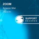 Zoom - Amazon Mist (Original Mix)