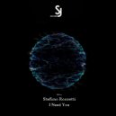 Stefano Rossetti - I Need You
