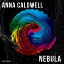 Anna Caldwell - Nebula (Original Mix)