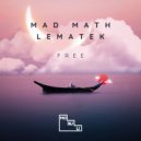 Mad Math, Lematek - Free (Original Mix)