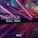 Roblox - Soul Rain (Original Mix)
