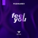 Pushkarev - Feel You (Radio Edit)