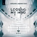 Andrey Exx, Airsand - Losing My Mind (Original Mix)
