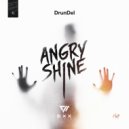 DrunDel - Angry Shine