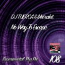 DJ TUERCA & Metrakit - No Way To Escape (Original Mix)