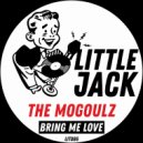 The Mogoulz - Bring Me Love (Original Mix)