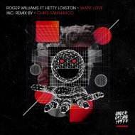 Roger Williams ft Hetty Loxston - Want Love