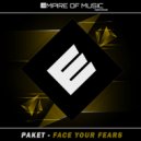 Paket - Face Your Fears (Original Mix)
