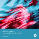 DRYM & Cari - Seasons Will Change (Original Mix)