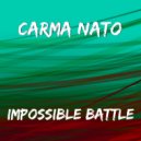 Carma Nato - Impossible Battle (Radio Edit)