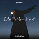 MARSIS - Listen To Your Heart