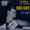 Antonio La Grasa, Maxbeat - Bad Day