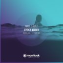 Matt Chavez - Gypsy Water (Original Mix)