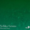 Veliko Gruns - Electric Face (Radio Edit)