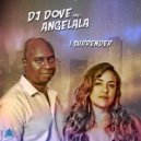 DJ Dove, Angelala - I Surrender (Extended Dub Mix)