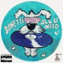 Bonetti - All U Need (Original Mix)