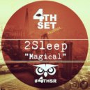 2Sleep - Magical (Original Mix)
