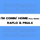 Raflo & Fina.4 - I\'m Comin\' Home (New Radio Edit)