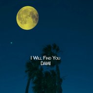 DAMI - I Will Find You