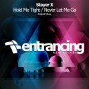 Stayer X - Hold Me Tight