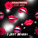 Ross - I Just Wanna