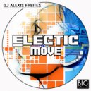 DJ Alexis Freites - Electic Move (Original Mix)